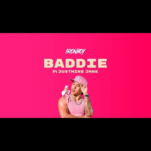 Baddie  ft. Justmine JMNK