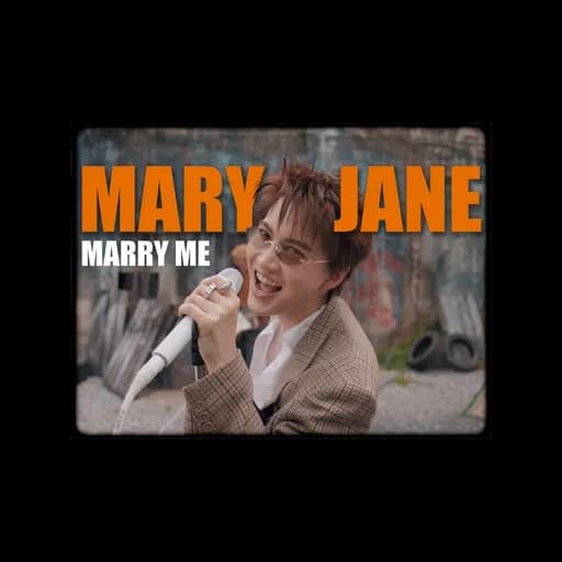 MARY JANE (Marry Me)