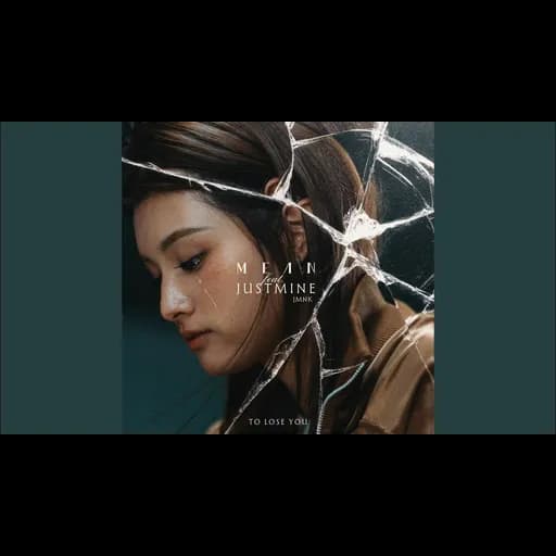 ปรับไม่ได้ก็แค่ต้องปล่อยมือ (To Lose You)  ft. Justmine JMNK