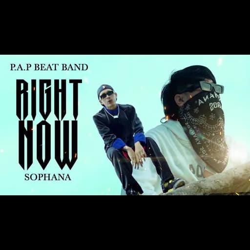 RIGHT NOW  x SOPHANAR
