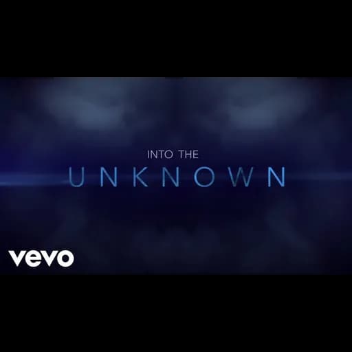Into the Unknown