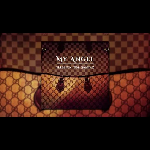 My Angel  x DM x SantaZ