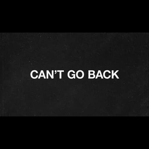 CAN’T GO BACK