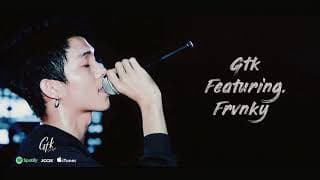 เลือกสักทาง  ft. FRVNKY - GTK