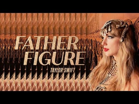Father Figure - Taylor Swift