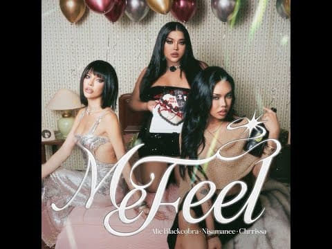 มีฟีล (ME FEEL)  ft. CHRRISSA & NISAMANEE - ALIE BLACKCOBRA