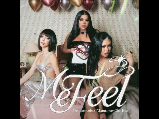 มีฟีล (ME FEEL)  ft. CHRRISSA & NISAMANEE - ALIE BLACKCOBRA