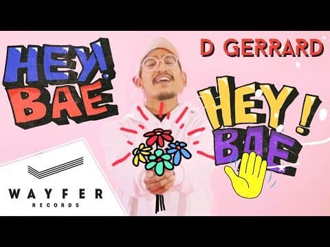 HEY BAE - D Gerrard