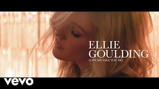 Love Me Like You Do - Ellie Goulding