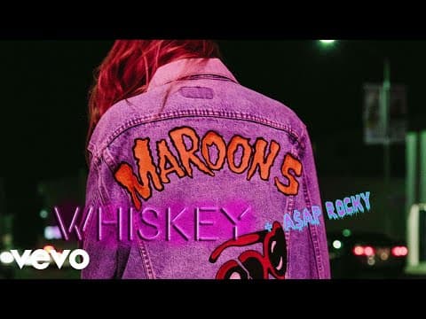 Whiskey  ft. A$AP Rocky - Maroon 5