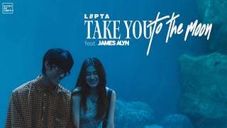 Take you to the moon ลิปตา ft. James Alyn