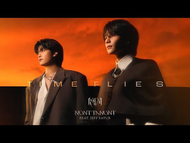 Time Flies  ft. Jeff Satur - นนท์ ธนนท์