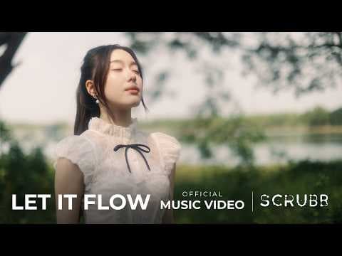 ดอกไม้ (Let It Flow)  ft. Aheye 4EVE - scrubb สครับ