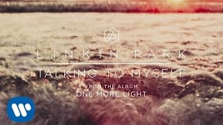 Talking To Myself - Linkin Park