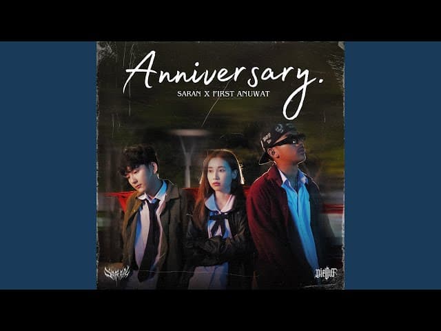 Anniversary สุขสันต์วันครบรอบ  x First Anuwat