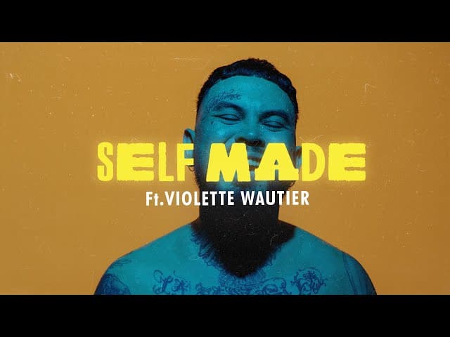 SELFMADE  ft. VIOLETTE WAUTIER