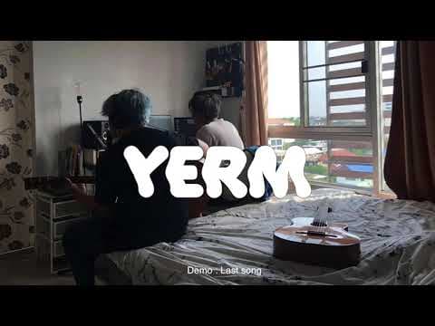 บทเพลงนี้คงเป็นเพลงสุดท้าย - YERM