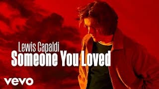 Someone You Loved - Lewis Capaldi