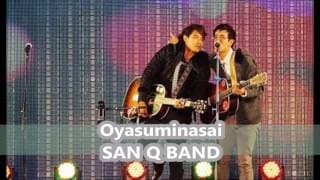OYASUMINASAI - SanQ Band