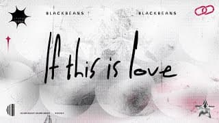 If This Is Love - Blackbeans