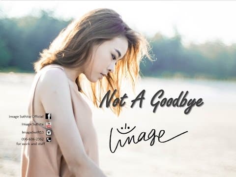 Not a GoodBye - อิมเมจ สุธิตา