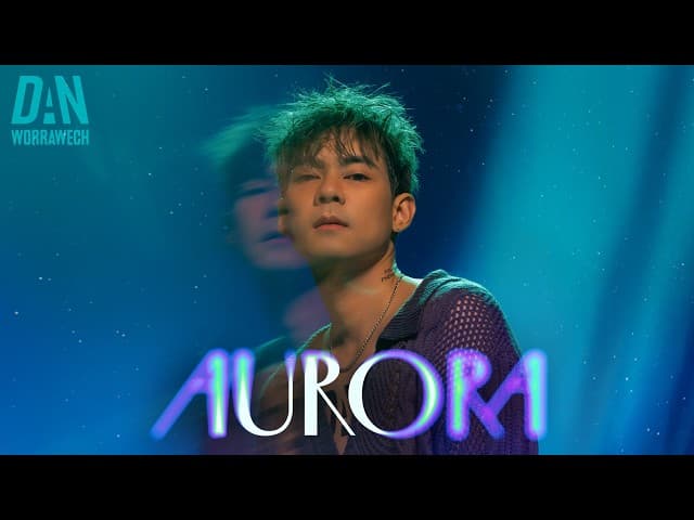 AURORA - แดน วรเวช
