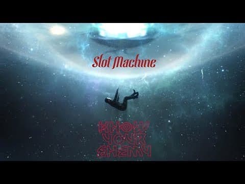 Know Your Enemy - Slot Machine