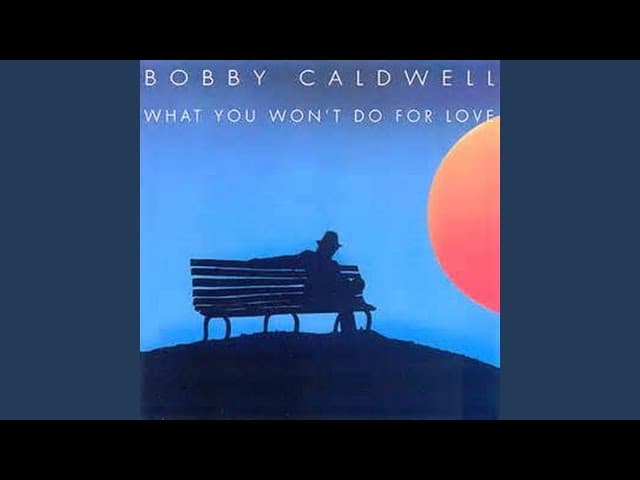 What You Won’t Do for Love