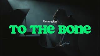 To The Bone - Pamungkas