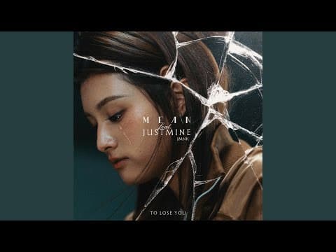 ปรับไม่ได้ก็แค่ต้องปล่อยมือ (To Lose You)  ft. Justmine JMNK - MEAN