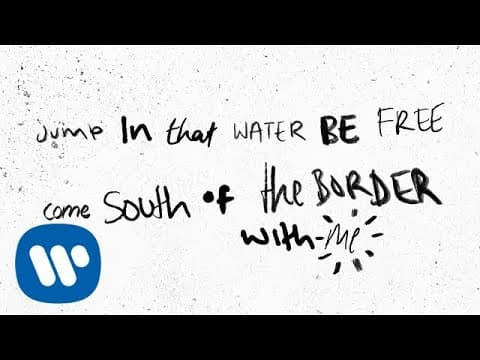 South of the Border  ft. Camila Cabello & Cardi B - Ed Sheeran