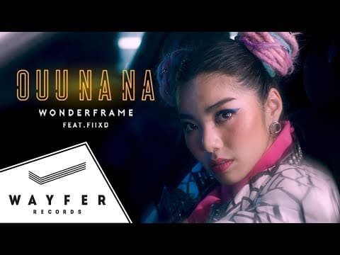 OUU NA NA (อู้ว นา นา)  ft. FIIXD - WONDERFRAME