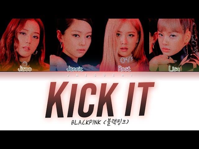 Kick It - BLACKPINK