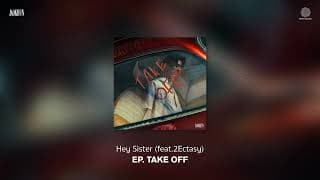 Hey Sister  ft. 2Ectasy - JAOKHUN