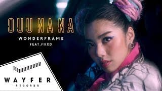 OUU NA NA (อู้ว นา นา) ft. FIIXD - WONDERFRAME